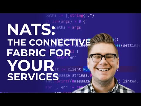 NATS: The Connective Fabric for your Services