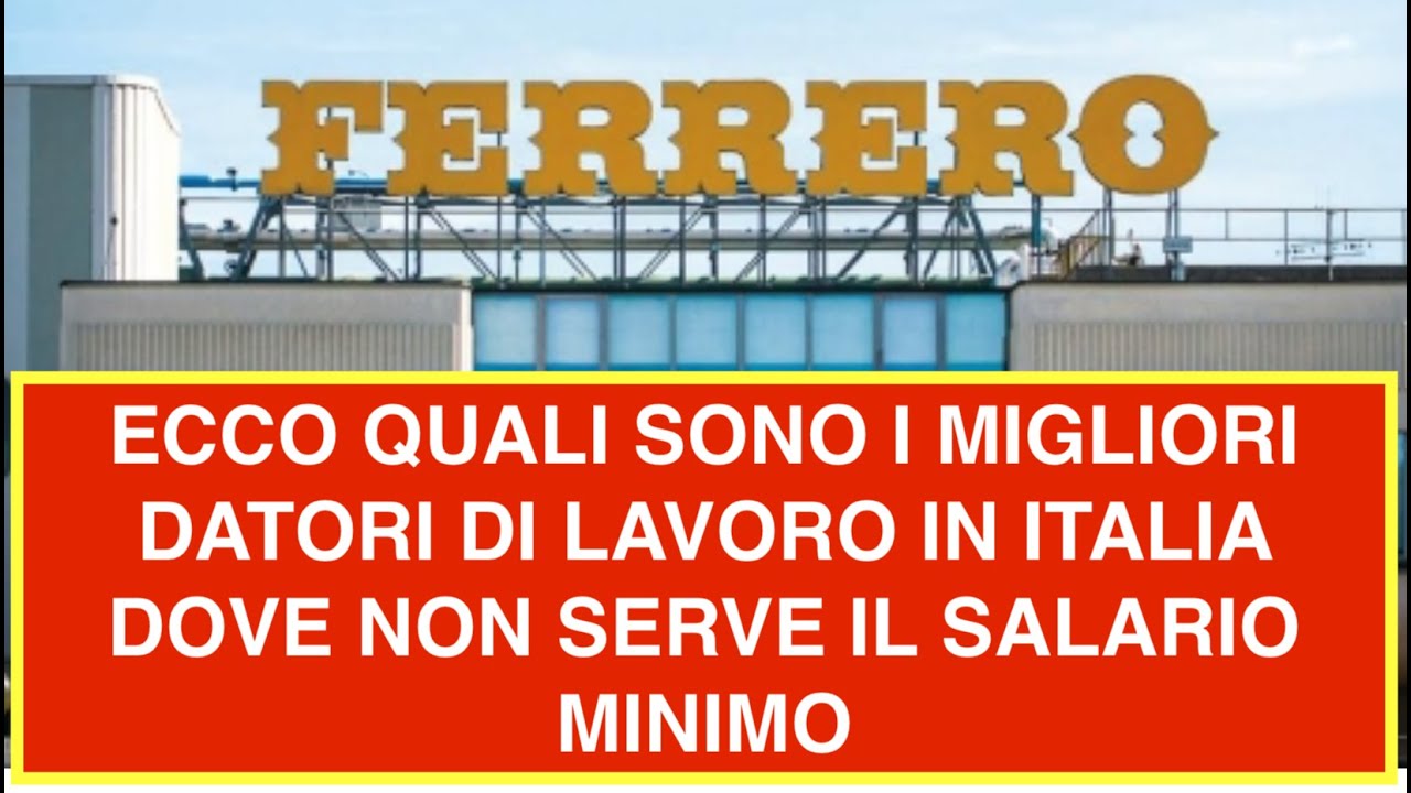 ECCO QUALI SONO I MIGLIORI DATORI DI LAVORO IN ITALIA DOVE NON SERVE IL SALARIO MINIMO