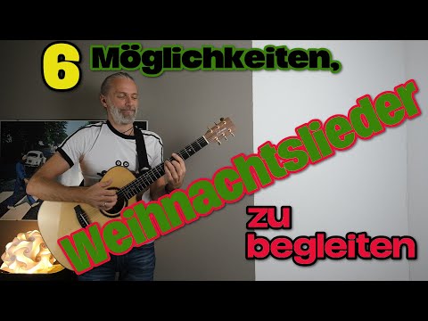 6 verschiedene Möglichkeiten, Weihnachtslieder zu begleiten