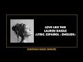 Love Like This - Lauren Daigle (Lyrics Español /English)