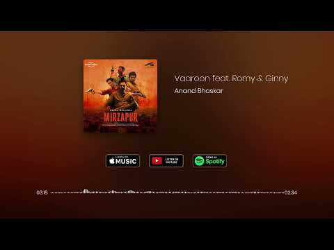 Vaaroon | Mirzapur | Anand Bhaskar | Romy | Ginny Diwan | Visualizer