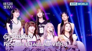 Download lagu GFRIEND - Rough (Ballad Ver.) (The Seasons) | KBS WORLD TV 250124 mp3