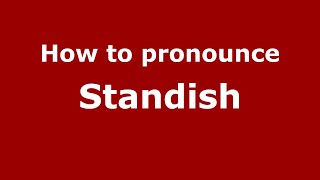 How to pronounce Standish