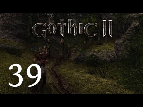 Let's Play Gothic 2: Die Nacht des Raben - 039 - Die Brücke
