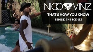 Nico &amp; Vinz - That&#39;s How You Know (Behind The Scenes)