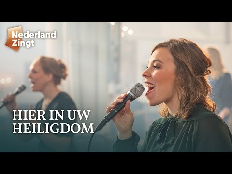 Hier in uw heiligdom - Nederland Zingt