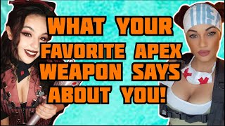 WHAT YOUR FAVORITE APEX WEAPON SAYS ABOUT YOU! (Season 14 Edition)