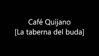 Café Quijano La Taberna del buda [07]