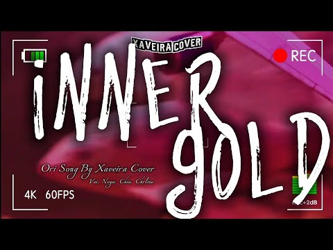 INNER GOLD - XC @Xaveira_Official (Fake Music Video) w/ Lyrics