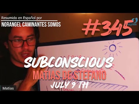 #345 SUBCONSCIOUS  - JUL 9 TH - #matíasdestefano