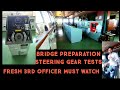 HOW TO DO BRIDGE PREPARATION ONBOARD SHIP STEERING GEAR TEST 3RD OFFICER 2ND OFFICER JOB FOLLOWUP