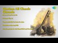 Ghulam Ali | Mera Jo Haal Ho So Ho | Mastana Piye Ja | Tune Kuchh Bhi Na Kaha Ho Jaise