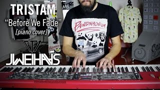 Tristam - Before We Fade (Jonah Wei-Haas Piano Cover)