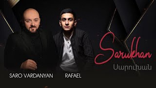 Saro Vardanyan & RAFAEL - Sarukhan (2022)