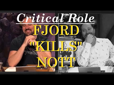 Fjord "Kills" Nott - Critical Role (C2E55)