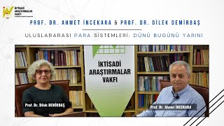 Prof.Dr. Ahmet İNCEKARA & Prof.Dr.Dilek DEMİRBAŞ Uluslararası Para Sistemleri: D