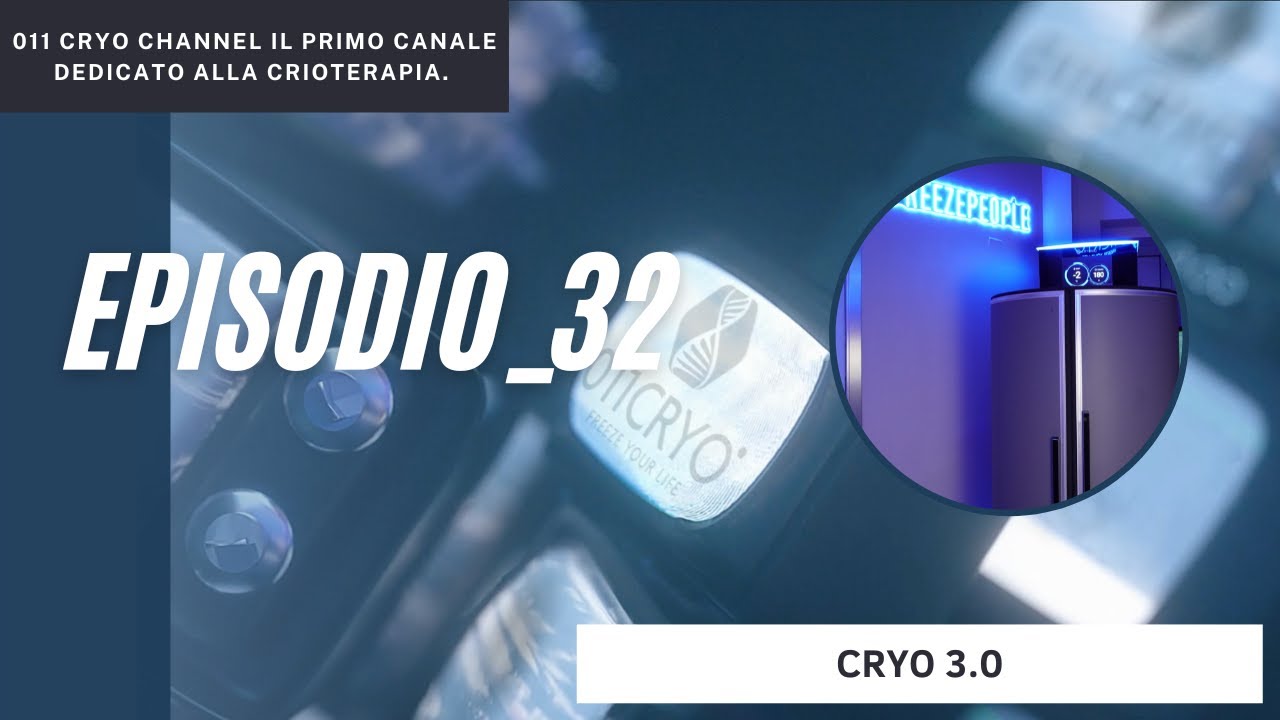 011 Cryo Channel | Episodio 32: Cryo 3.0