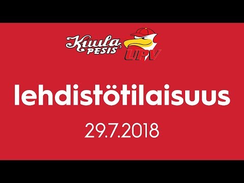 Lehdistötilaisuus: Kuula - UPV 29.7.2018