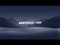 BabyFxce E PTP Lyrics
