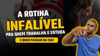 COMO PASSAR NA ESA TRABALHANDO E ESTUDANDO