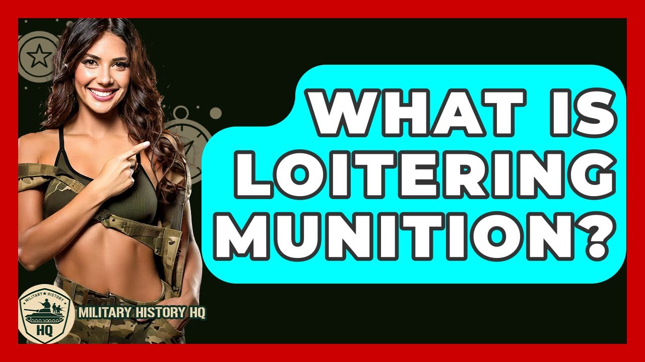 What Is Loitering Munition? - Military History HQ