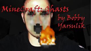 MineCraft: Ghasts by Bobby Yarsulik