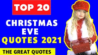 TOP 20 Christmas Eve Quotes 2021 | THE GREAT QUOTES