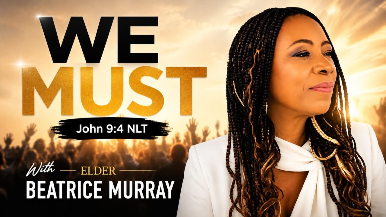 We Must John 9:4 NLT | E. Beatrice Murray