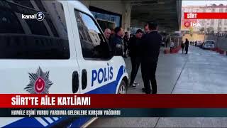 Siirt'te Aile Katliamı | Hamile Eşini Vurdu Yardıma Gelenlere Kurşun Y