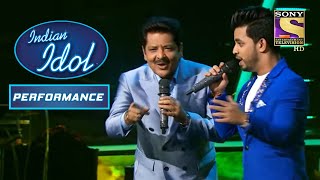 &quot;Jaadu Teri Nazar&quot; पर Udit जी और Vibhor का यह Performance है Phenomenal |Indian Idol | Performance