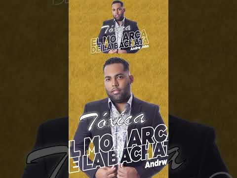 ANDRW JOHN - TÓXICA (BACHATA) #shorts #music #bachata