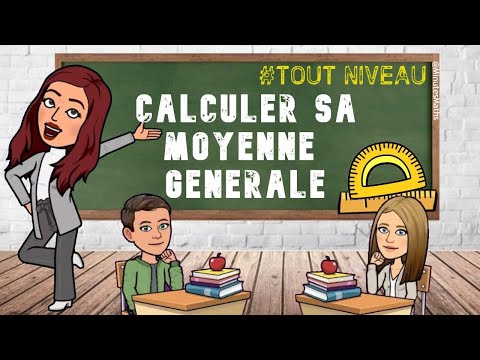 COMMENT CALCULER SA MOYENNE GÉNÉRALE (SANS COEFFICIENTS)