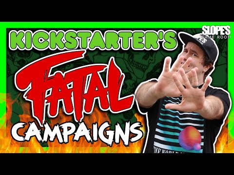 Kickstarters FATAL Campaigns