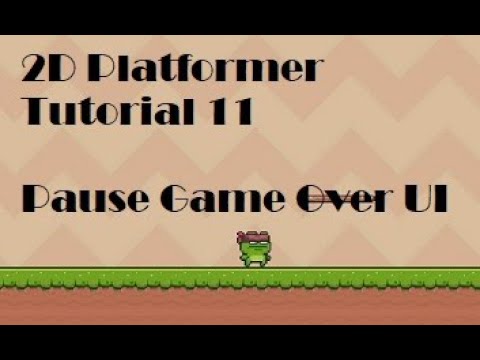 2D Platformer Tutorial 11 Game Over Pause Screen