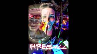Fireball - Syx Synce &amp; Chakra