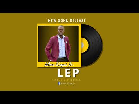 LEP}{Official audio}{Max Kogai Jnr.