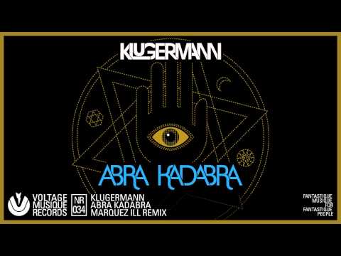 Klugermann - Abra Kadabra / Marquez Ill Remix (Official)