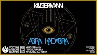 Klugermann - Abra Kadabra / Marquez Ill Remix (Official)