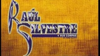 Raul Silvestre y Sus Compas de Tierra Caliente 