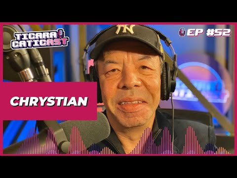 CHRYSTIAN - TICARACATICAST | EP 52