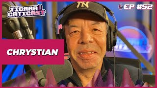 CHRYSTIAN - TICARACATICAST | EP 52