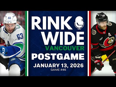 RINK WIDE POST-GAME: Vancouver Canucks at Ottawa Senators | Game #46 - Jan. 13, 2025