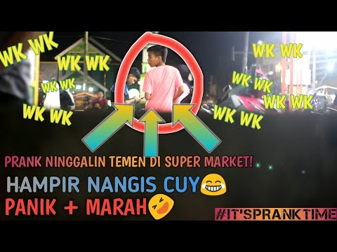 nge-prank-tinggalin-temen-di-supermarket-sampe-marah-panik-itspranktime