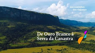 Nos Caminhos dos Viajantes - De Ouro Branco à Serra da Canastra