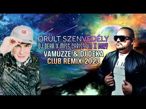 DJ Deka Feat. Miss Chrisstyn & Cory - Őrült szenvedély (Vamuzze & DJ Deka Club Mix)