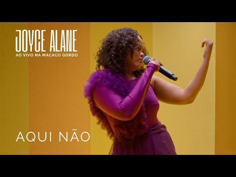 Joyce Alane - Aqui Não (Ao Vivo na Macaco Gordo)