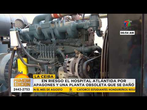 En riesgo el Hospital Atlántida de La Ceiba por apagones y una planta obsoleta que se daño