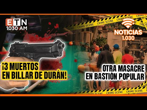 🔴¡3 MUERTOS EN BILLAR DE DURÁN! | OTRA MASACRE EN BASTIÓN POPULAR