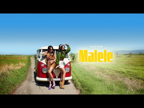 ALEX & VLADI - MALELE (Official Video)