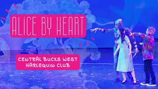 Alice by Heart, a Central Bucks West Harlequin Club Production